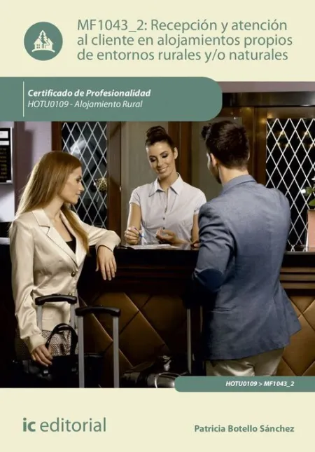 Mf1043 Recepción y Atención Al Cliente en Alojamientos Propios de Entornos Rurales Y/O Naturales