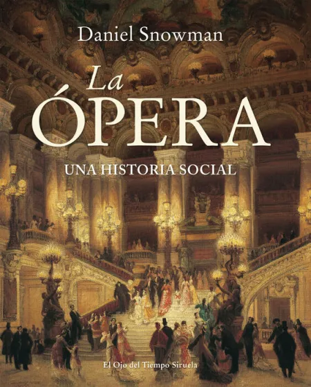 La Ópera. Una Historia Social - Rústica