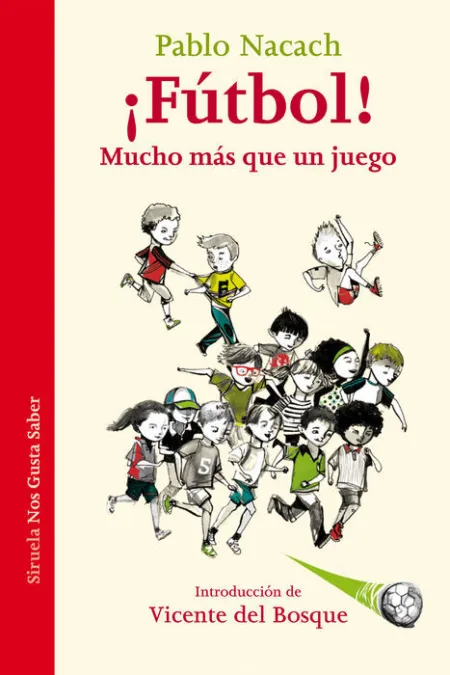 ¡Fútbol! Mucho Más que un Juego