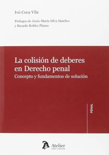 La Colisión de Deberes en Derecho Penal.