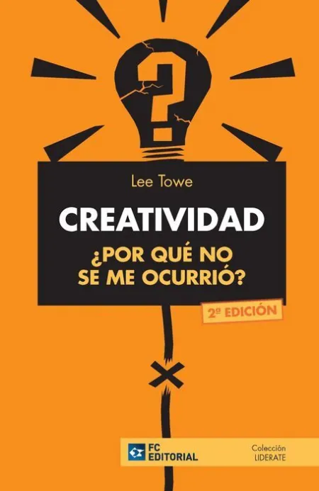 Creatividad ¿Por que no se me Ocurrio?
