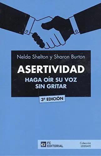 Asertividad. Haga Oir Su Voz sin Gritar