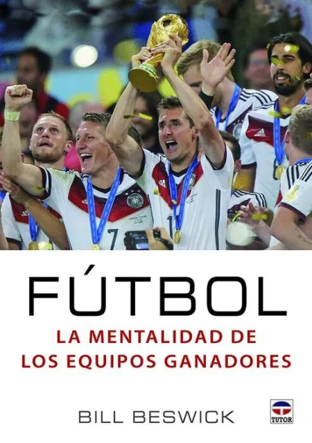 Fútbol. La Mentalidad de los Equipos Ganadores