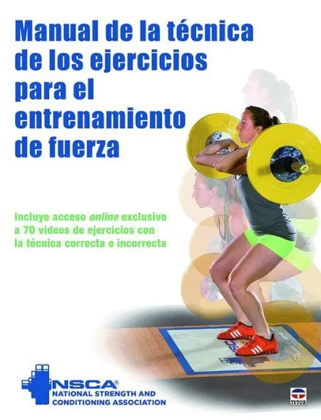 Manual de la Técnica de los Ejercicios para el Entrenamiento de Fuerza