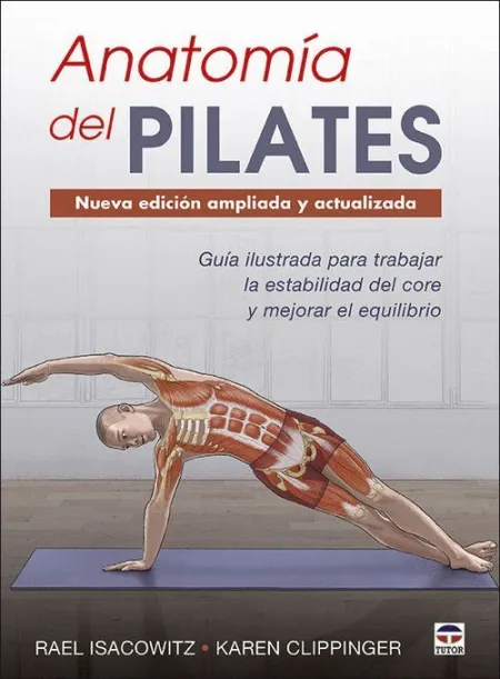 Anatom¡A del Pilates. Nueva Edición Ampliada y Actualizada