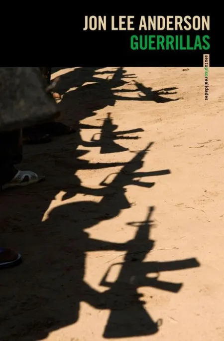 Guerrillas. Cronicas del Mundo Insurgente