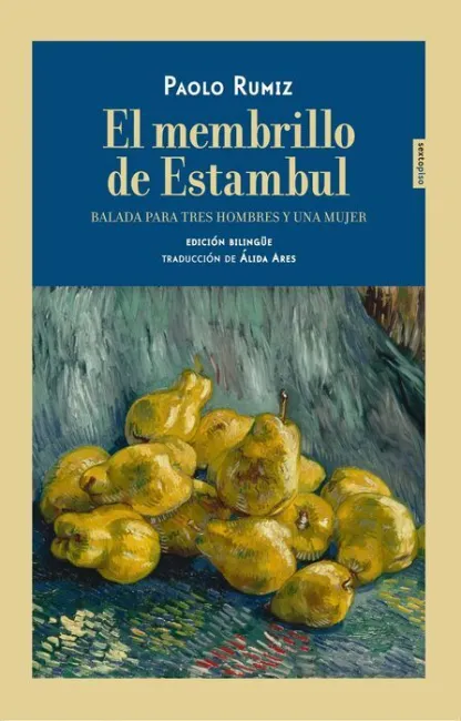 El Membrillo de Estambul. Balada para Tres Hombres y una Mujer