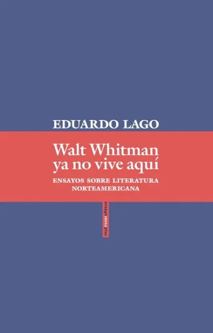Walt Whitman Ya no Vive Aquí