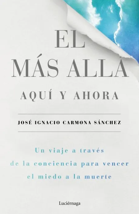 El Mas Alla Aqui y Ahora