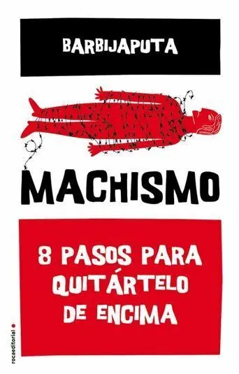 Machismo. 8 Pasos para Quitártelo de Encima