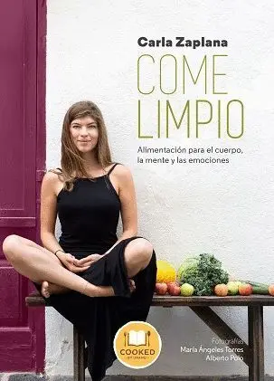 Come Limpio. Alimentacion para el Cuerpo, la Mente y las Emociones
