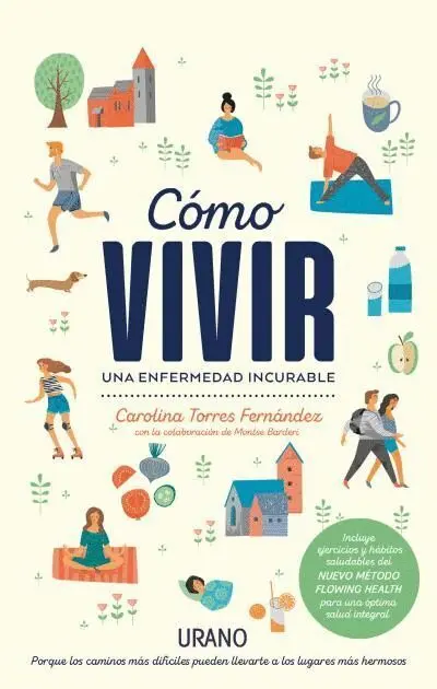 Cómo Vivir una Enfermedad Incurable