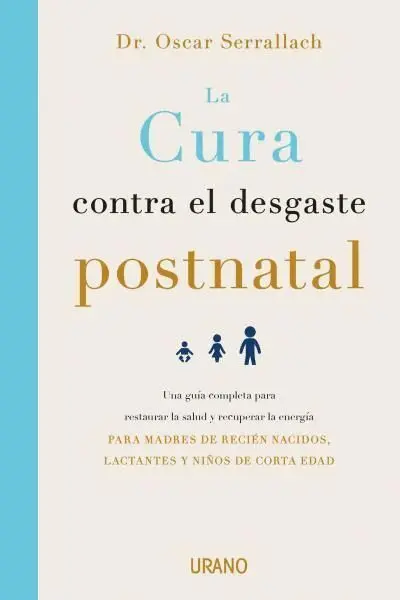 La Cura Contra el Desgaste Postnatal