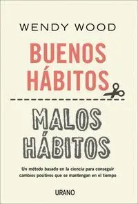 Buenos Hábitos, Malos Hábitos