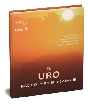 El Uro. Nacido para Ser Salvaje