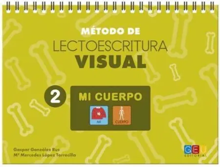 Metodo de Lectoescritura Visual/ 2: mi Cuerpo
