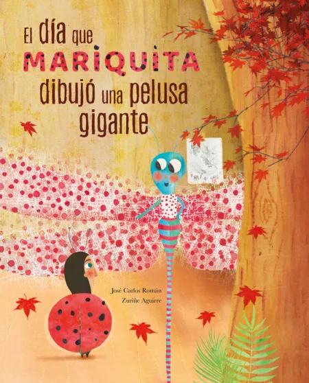 El D¡A que Mariquita Dibujó una Pelusa Gigante