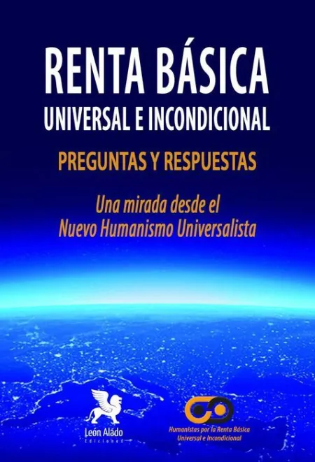 Renta Básica. Universal e Incondicional. Preguntas y...