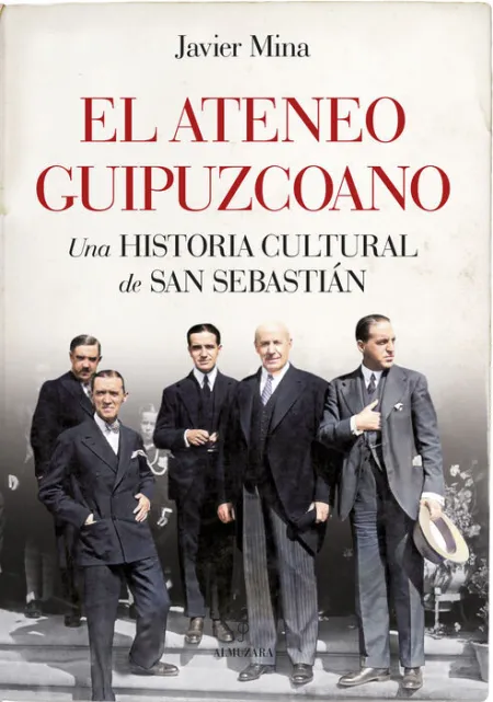 Ateneo Guipuzcoano, el. Su Historia e Hitos Más Señalados