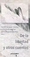 De la Libertad y Otros Cuentos
