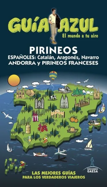 016 Pirineos Españoles: Catalan, Aragones, Navarro, Andorra y Pirineos Franceses -Guia Azul