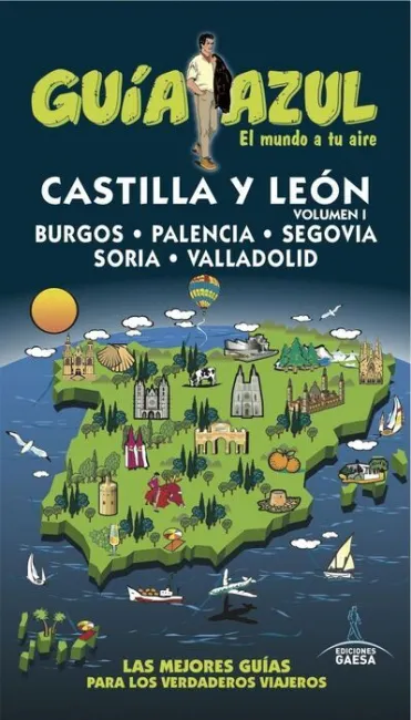 016 T1 Castilla y León. Burgos, Palencia, Segovia, Soria, Valladolid -Guia Azul