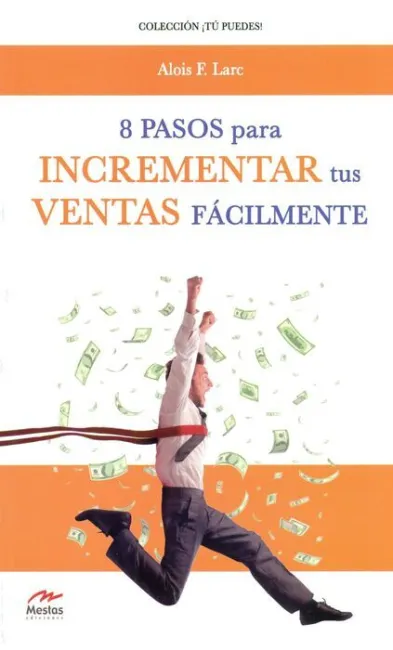 Ocho Pasos para Incrementar Tus Ventas Facilmente