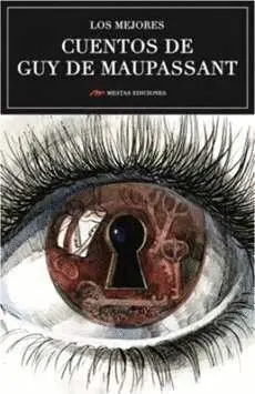 Los Mejores Cuentos de Guy de Maupassant