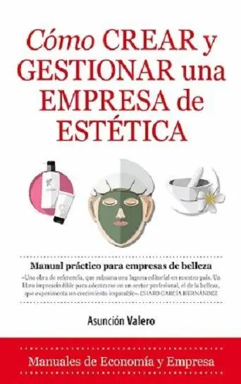 Como Crear y Gestionar una Empresa de Estética