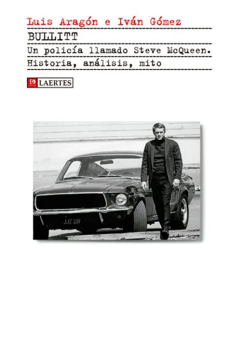 Bullitt. Un Policía Llamado Steve Mcqueen