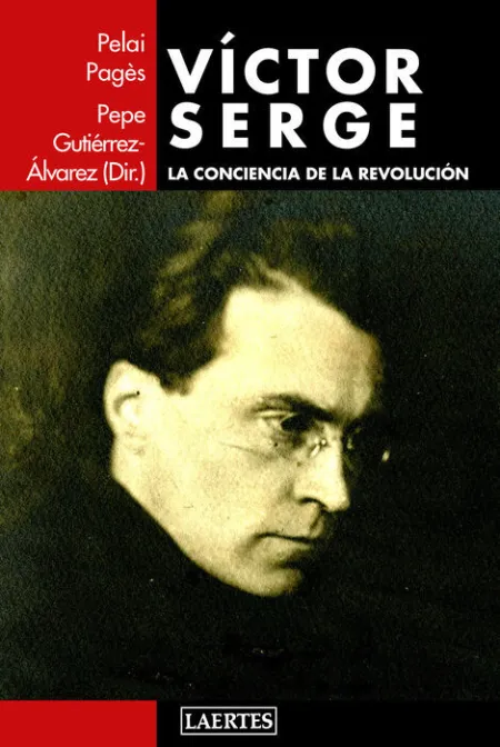 Víctor Serge. La Conciencia de la Revolución