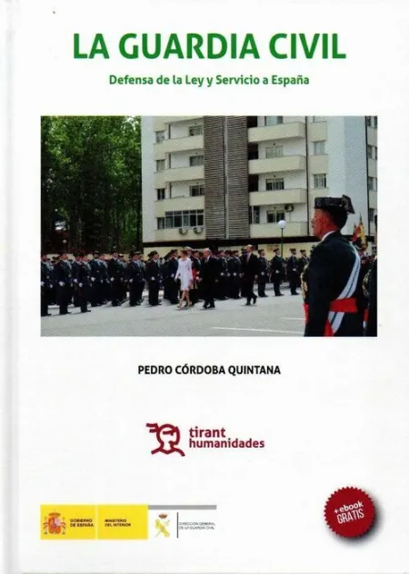 La Guardia Civil. Defensa de la Ley y Servicio a España