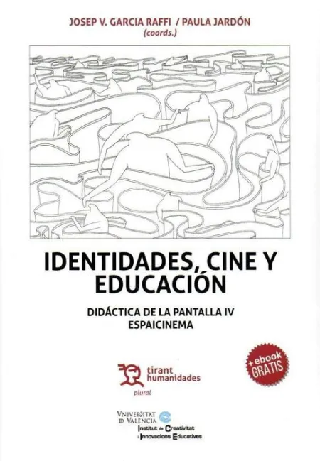 Identidades Cine y Educacion. Didactica de la Pantalla Iv Espaicinema