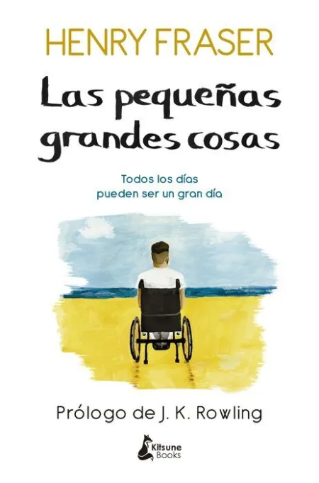 Las Pequeñas Grandes Cosas. Todos los Dias Pueden Ser un Gran Dia