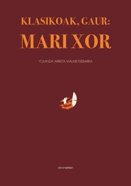 Klasikoak Gaur: Mari Xor
