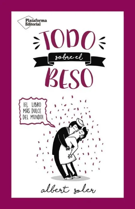 Todo Sobre el Beso