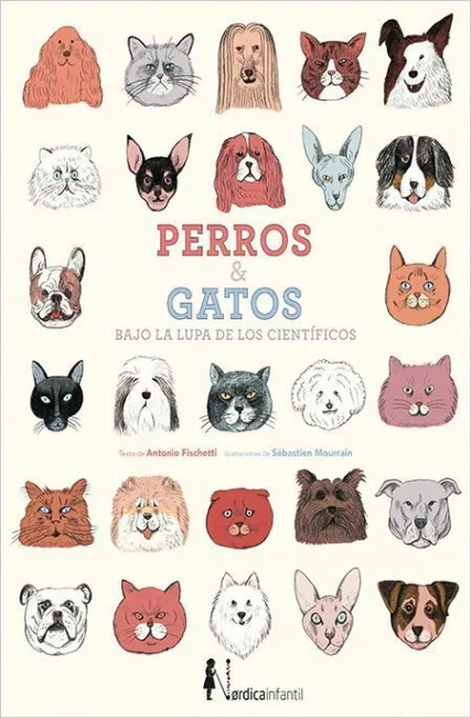 Perros y Gatos. Bajo la Lupa de los Científicos