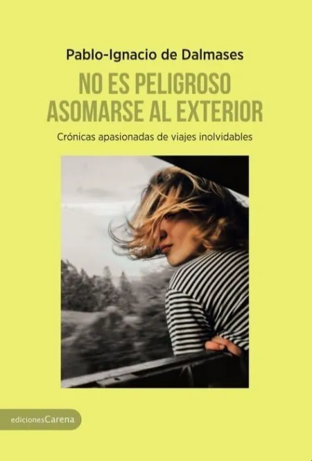 No Es Peligroso Asomarse Al Exterior