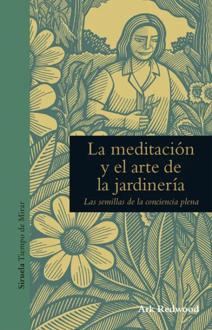 Meditación y el Arte de la Jardinería, la