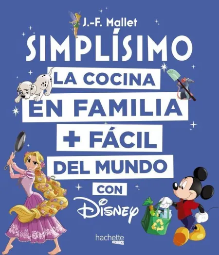 La Cocina en Familia + Fácil del Mundo con Disney