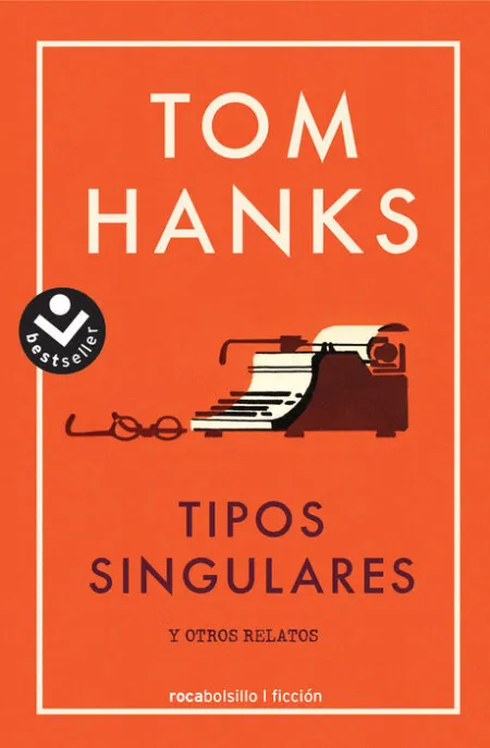 Tipos Singulares y Otros Relatos