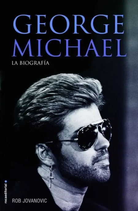 George Michael. La Biografía