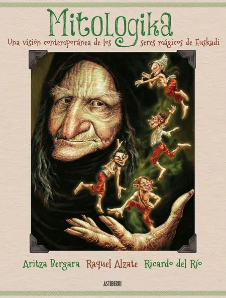 Mitologika. Una Vision Contemporanea de los Seres Magicos de Euskadi