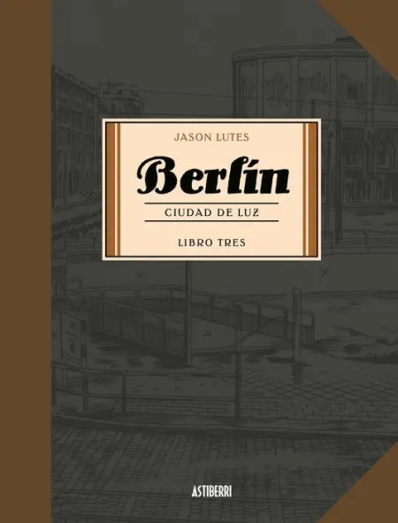 Berlín Libro 3. Ciudad de Luz