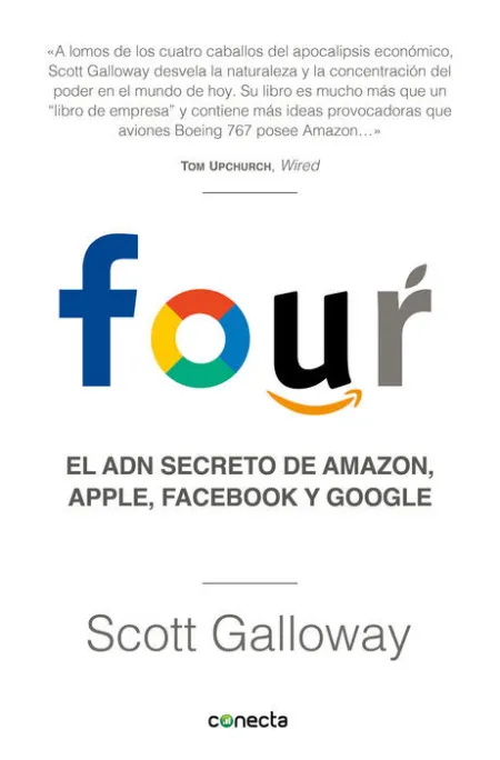 Four. El Adn Secreto de Amazon, Apple, Facebook y Goggle
