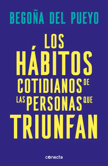 Los Habitos Cotidianos de las Personas que Triunfan