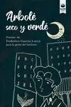 Arbolé Seco y Verdé
