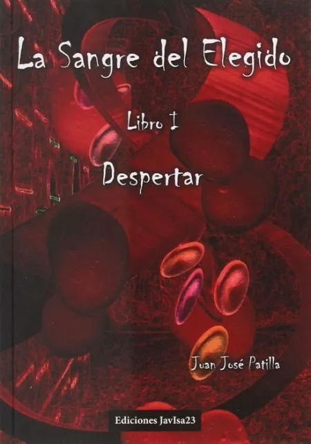La Sangre del Elegido. Libro I: Despertar