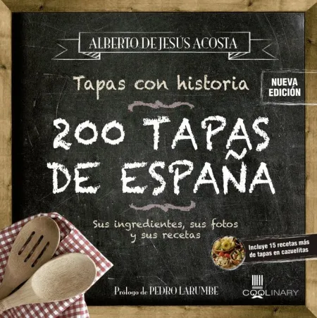 200 Tapas de España. Tapas con Historia