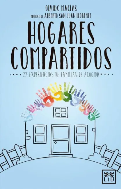 Hogares Compartidos. 27 Experiencias de Familias de Acogida